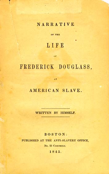 The title page of Frederick Douglass's 1845 autobiography, a seminal slave narrative that dismantled the economic and social justifications for slavery.