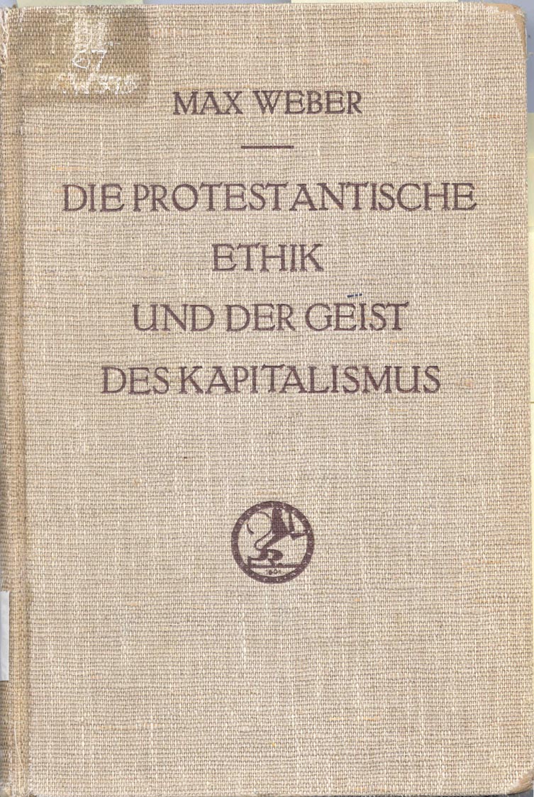 The original cover of Max Weber's "The Protestant Ethic and the Spirit of Capitalism." Weber expanded conflict theory by demonstrating how religious ideology could inadvertently drive major economic and social change.