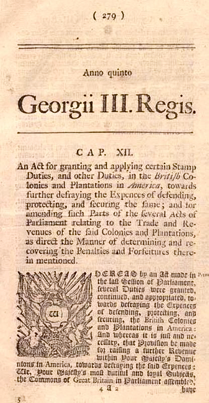 A printed copy of the Stamp Act of 1765, the direct tax that ignited widespread colonial protest over taxation without representation.
